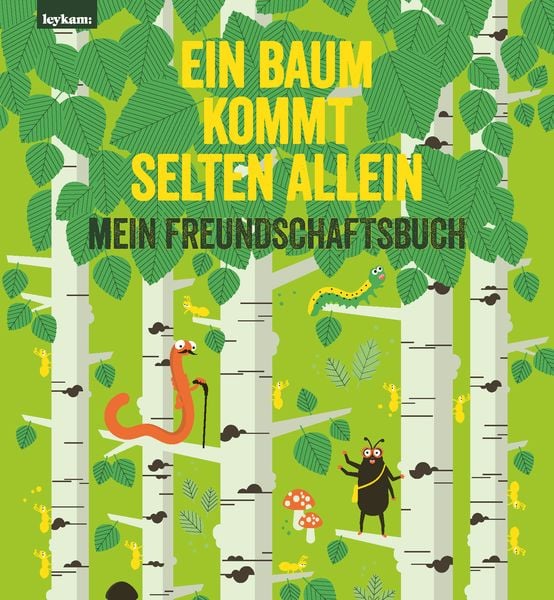 Ein Baum kommt selten allein – Mein Freundschaftsbuch, Gebundene Ausgabe von Elisabeth Etz, Leykam, 9783701182541