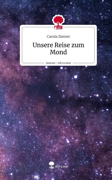 Produktbild: Unsere Reise zum Mond. Life is a Story - story.one
