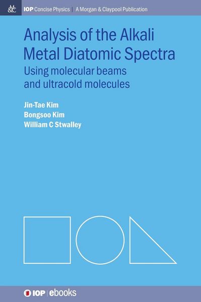 Produktbild: Analysis of Alkali Metal Diatomic Spectra: Using Molecular Beams and Ultracold Molecules