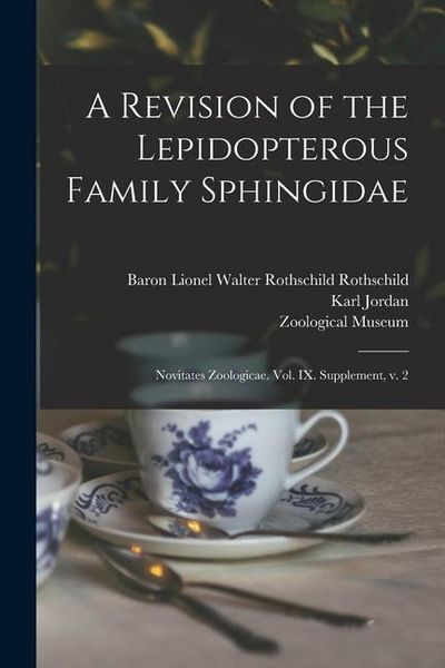 Produktbild: A Revision of the Lepidopterous Family Sphingidae: Novitates zoologicae. Vol. IX. Supplement, v. 2