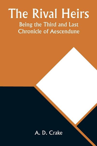 Produktbild: The Rival Heirs; Being the Third and Last Chronicle of Aescendune