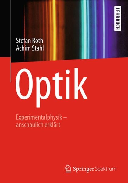 Optik, Taschenbuch von Stefan Roth,Achim Stahl, Springer Berlin, 978-3-662-59336-3