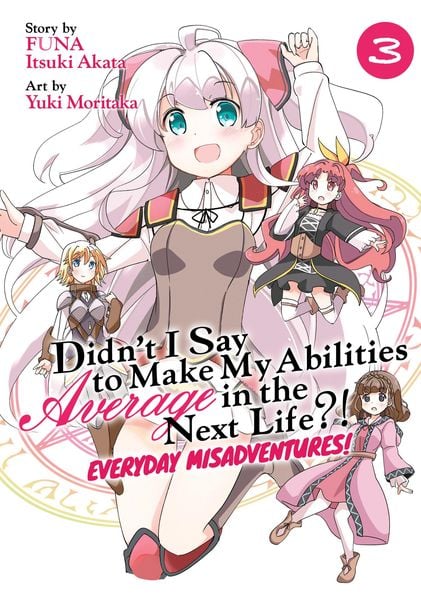 Produktbild: Didn't I Say to Make My Abilities Average in the Next Life?! Everyday Misadventures! (Manga) Vol. 3