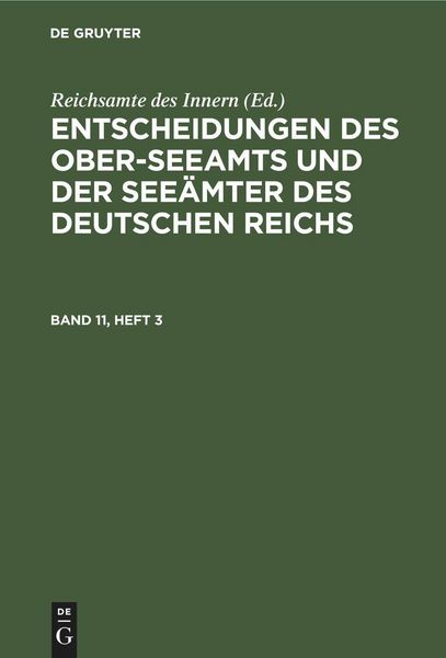 Produktbild: Entscheidungen des Ober-Seeamts und der See&auml;mter des Deutschen Reichs. Band 11, Heft 3