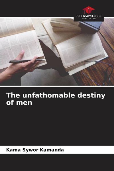 Produktbild: The unfathomable destiny of men