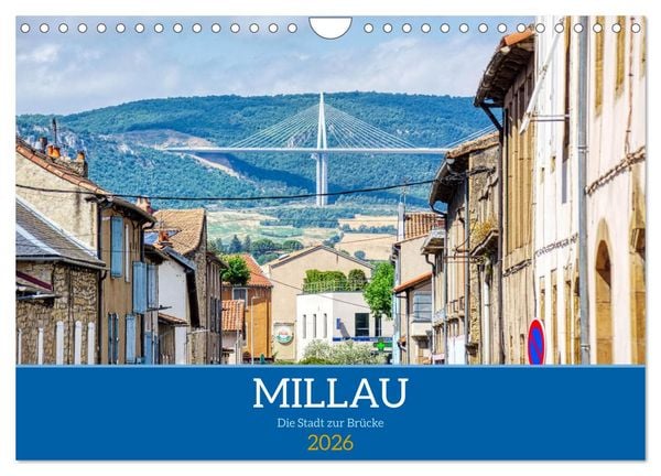 Produktbild: Millau - Die Stadt zur Br&uuml;cke (Wandkalender 2026 DIN A4 quer), CALVENDO Monatskalender