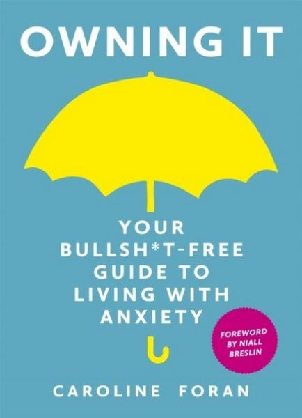 Produktbild: Owning it: Your Bullsh*t-Free Guide to Living with Anxiety