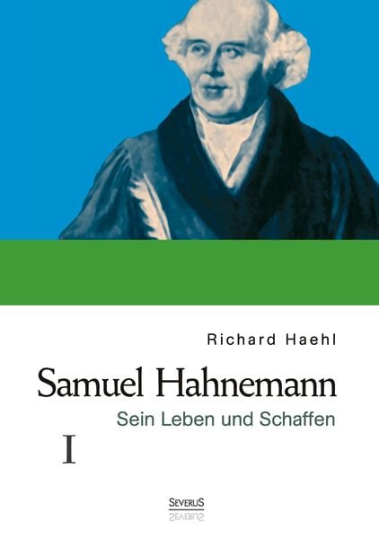 Produktbild: Samuel Hahnemann: Sein Leben und Schaffen. Bd. 1