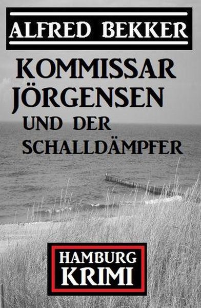 Produktbild: Kommissar J&ouml;rgensen und der Schalld&auml;mpfer: Hamburg Krimi