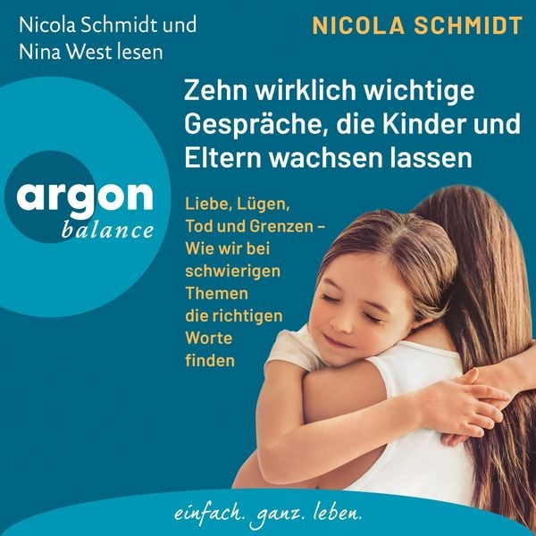 Zehn wirklich wichtige Gespräche, die Kinder und Eltern wachsen lassen - Nicola Schmidt, Audio, 9783732478958