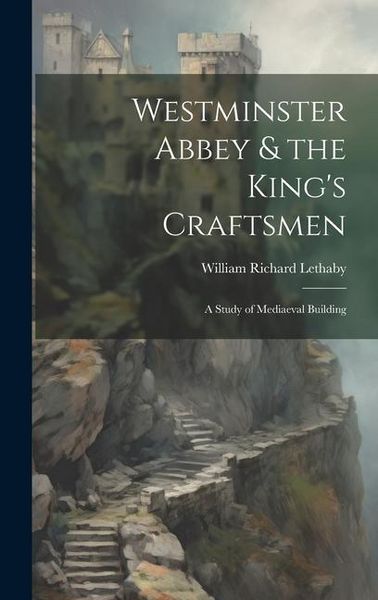 Produktbild: Westminster Abbey & the King's Craftsmen