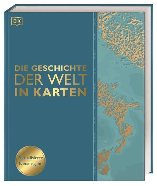 Die Geschichte der Welt in Karten, Gebundene Ausgabe von Philip Wilkinson , David Summers , Derek Harvey , Peter Chrisp , Jeremy Harwood, DK Verlag