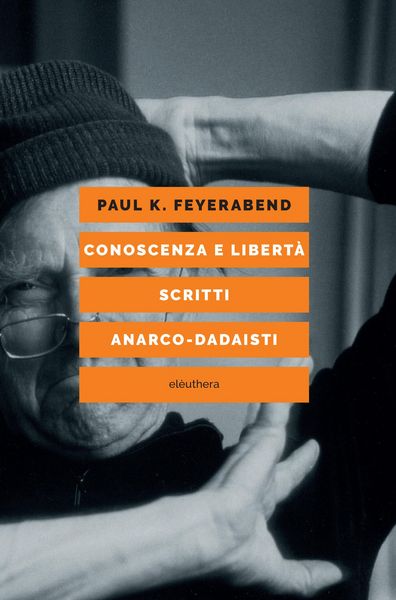 Produktbild: Conoscenza e libert&agrave; scritti anarco-dadaisti