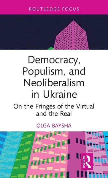 Produktbild: Democracy, Populism, and Neoliberalism in Ukraine