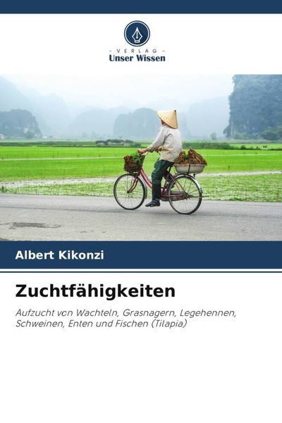 Kikonzi, A: Zuchtfähigkeiten, Taschenbuch von Albert Kikonzi, Verlag Unser Wissen, 9786206109969