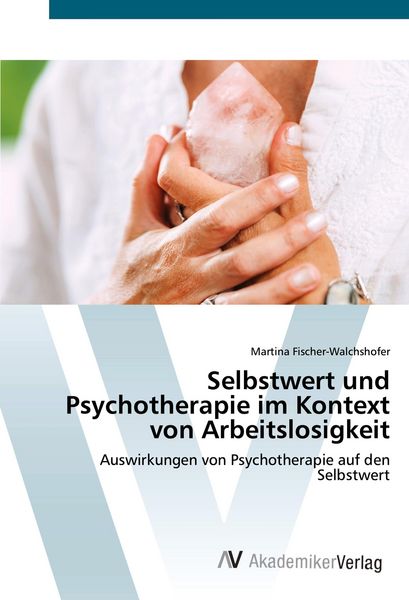 Produktbild: Selbstwert und Psychotherapie im Kontext von Arbeitslosigkeit