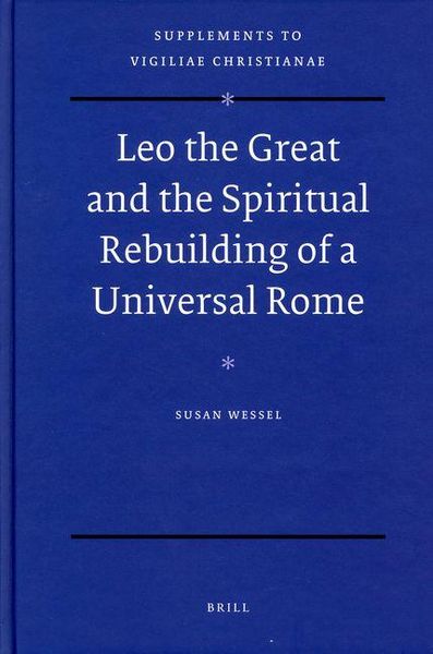 Produktbild: Leo the Great and the Spiritual Rebuilding of a Universal Rome