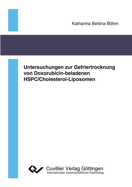 Produktbild: Untersuchungen zur Gefriertrocknung von Doxorubicin-beladenen HSPC/Cholesterol-Liposomen
