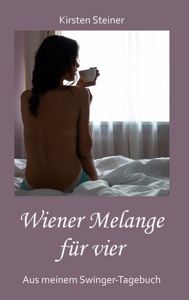Wiener Melange für vier, Taschenbuch von Kirsten Steiner, BoD – Books on Demand, 9783749471126
