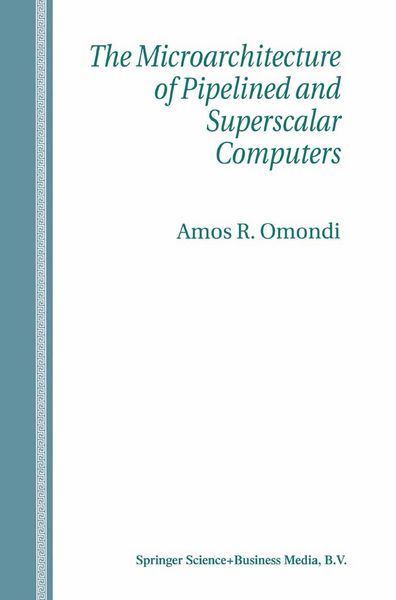 Produktbild: The Microarchitecture of Pipelined and Superscalar Computers