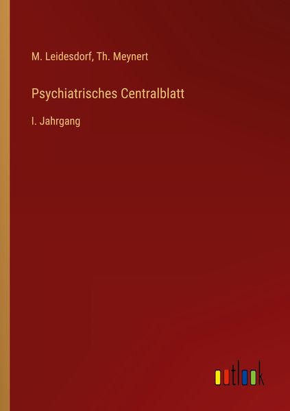 Psychiatrisches Centralblatt, Taschenbuch von M. Leidesdorf , Th. Meynert, Outlook, 9783368220624