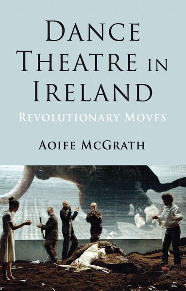 Produktbild: Dance Theatre in Ireland