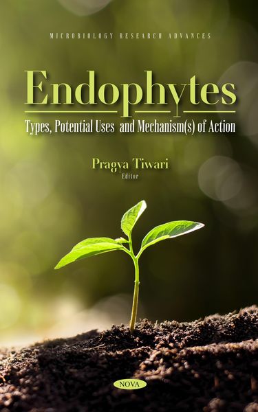 Produktbild: Endophytes: Types, Potential Uses and Mechanism(s) of Action