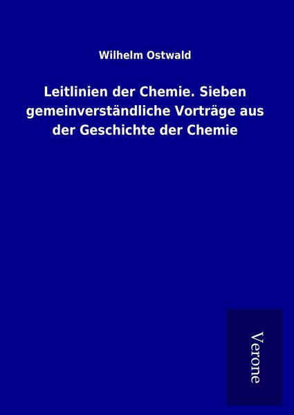 Produktbild: Leitlinien der Chemie. Sieben gemeinverst&auml;ndliche Vortr&auml;ge aus der Geschichte der Chemie