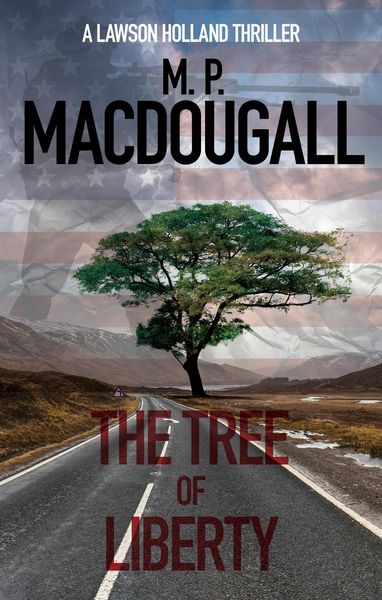Produktbild: The Tree of Liberty (Lawson Holland Thrillers, #3)