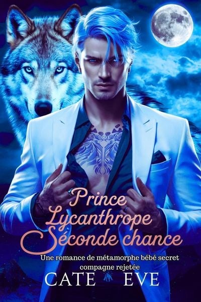 Produktbild: Prince lycanthrope seconde chance compagne enceinte: Une romance de m&eacute;tamorphe b&eacute;b&eacute; secret compagne rejet&eacute;e