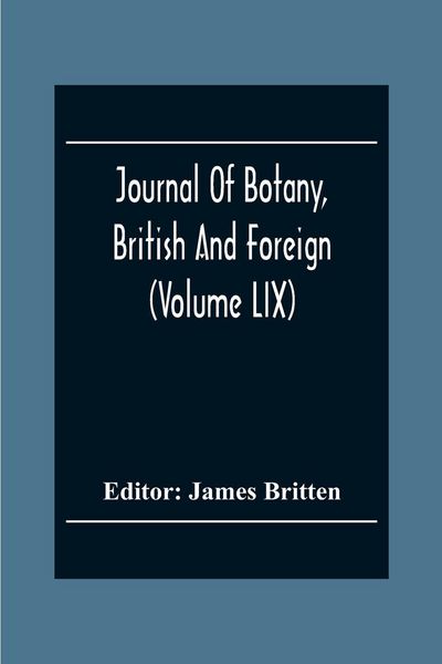 Produktbild: Journal Of Botany, British And Foreign (Volume Lix)