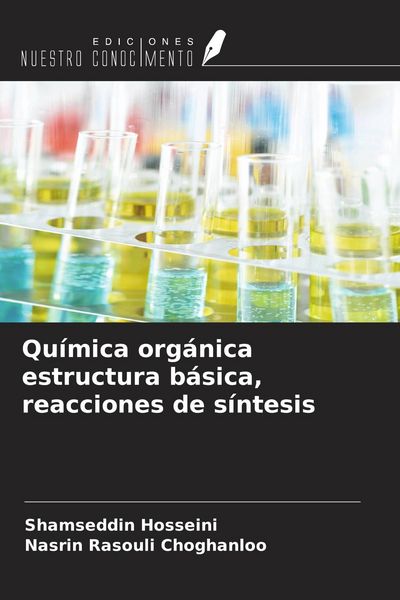 Produktbild: Qu&iacute;mica org&aacute;nica estructura b&aacute;sica, reacciones de s&iacute;ntesis