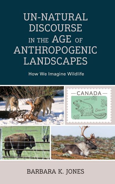 Produktbild: Un-Natural Discourse in the Age of Anthropogenic Landscapes
