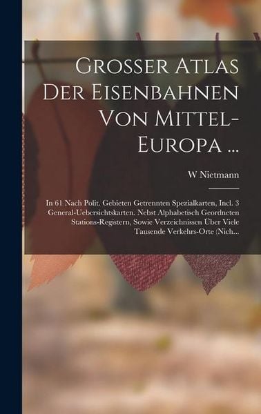 Produktbild: Grosser Atlas Der Eisenbahnen Von Mittel-Europa ...
