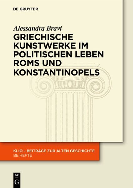 Produktbild: Griechische Kunstwerke im politischen Leben Roms und Konstantinopels
