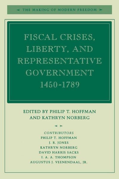 Produktbild: Fiscal Crises, Liberty, and Representative Government 1450-1789