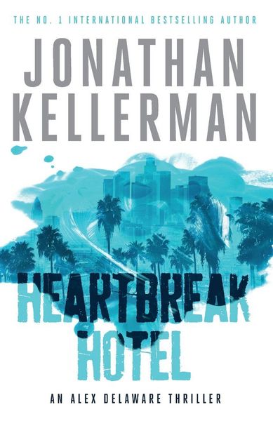 Produktbild: Heartbreak Hotel (Alex Delaware series, Book 32)