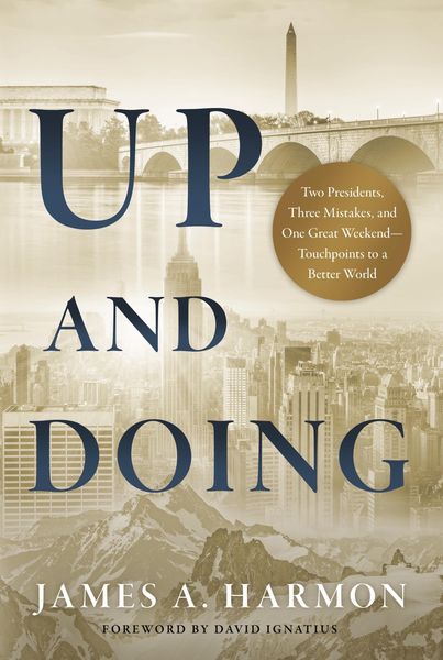 Produktbild: Up and Doing : Two Presidents, Three Mistakes, and One Great Weekend-Touchpoints to a Better World
