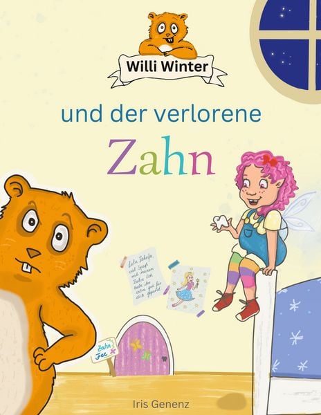 Willi Winter und der verlorene Zahn, Gebundene Ausgabe von Iris Genenz, BoD – Books on Demand, 9783756230983