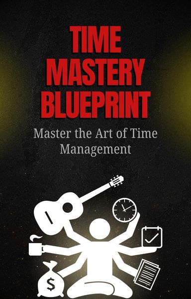 Produktbild: Time Mastery Blueprint: Master the Art of Time Management
