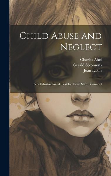 Produktbild: Child Abuse and Neglect: A Self-instructional Text for Head Start Personnel