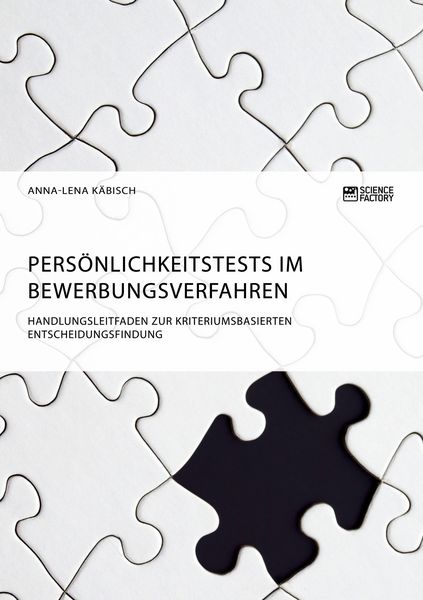 Produktbild: Pers&ouml;nlichkeitstests im Bewerbungsverfahren. Handlungsleitfaden zur kriteriumsbasierten Entscheidungsfindung