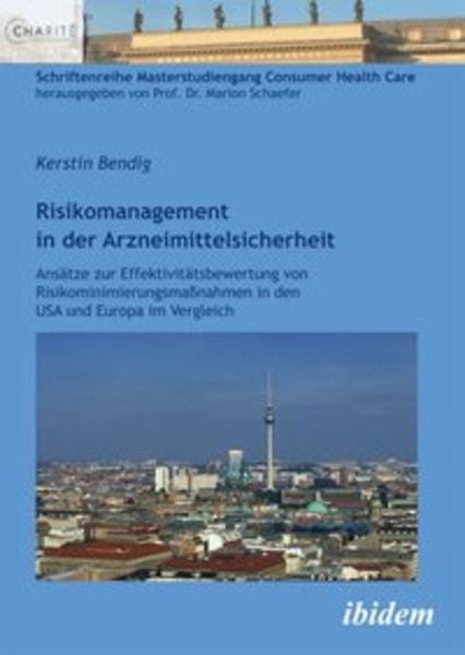 Risikomanagement in der Arzneimittelsicherheit, Taschenbuch von Kerstin Bendig, Ibidem, 9783838204383