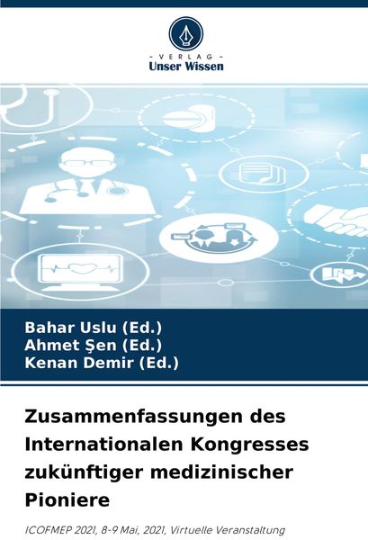 Produktbild: Zusammenfassungen des Internationalen Kongresses zuk&uuml;nftiger medizinischer Pioniere