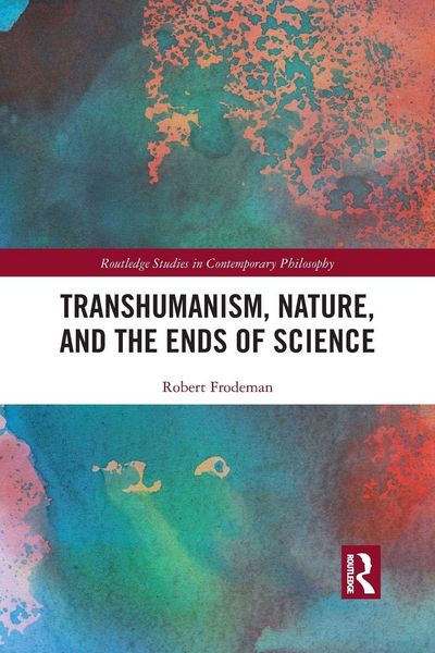 Produktbild: Transhumanism, Nature, and the Ends of Science