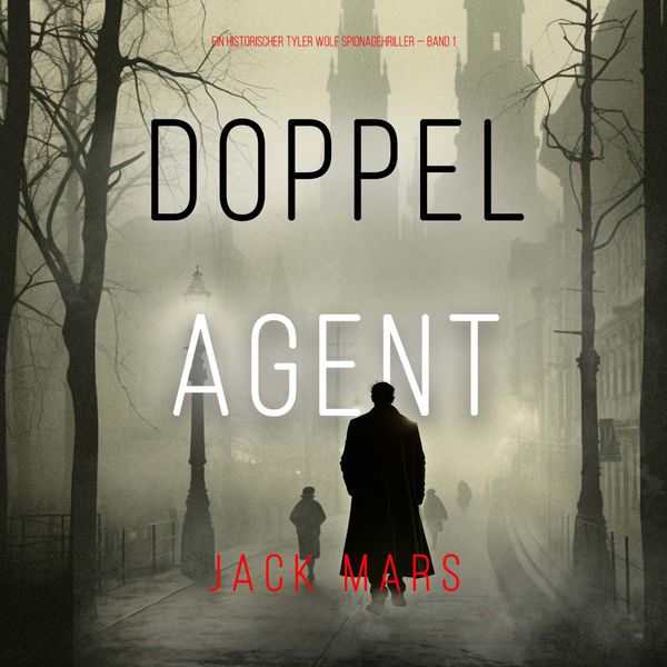 Produktbild: Doppelagent (Ein historischer Tyler Wolf Spionagehriller &mdash; Book 1)