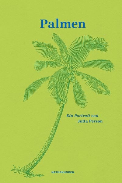 Palmen, Gebundene Ausgabe von Jutta Person, Matthes & Seitz, 978-3-7518-4044-6