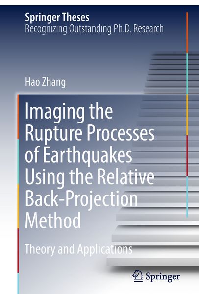 Produktbild: Imaging the Rupture Processes of Earthquakes Using the Relative Back-Projection Method