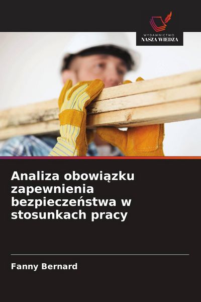 Produktbild: Analiza obowi&iquest;zku zapewnienia bezpiecze&iquest;stwa w stosunkach pracy
