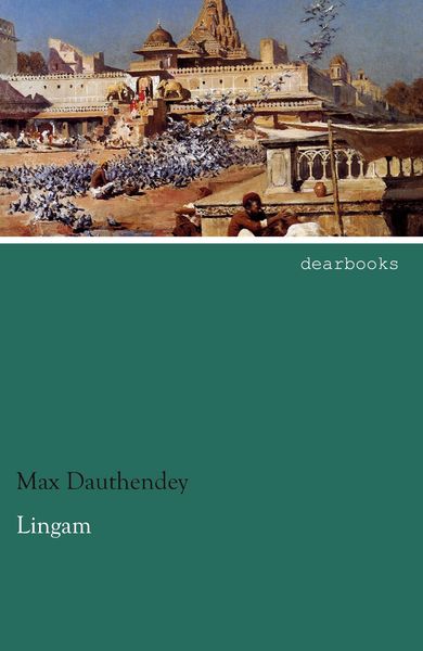 Lingam, Taschenbuch von Max Dauthendey, Dearbooks, 9783954557332